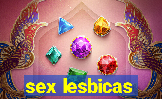 sex lesbicas